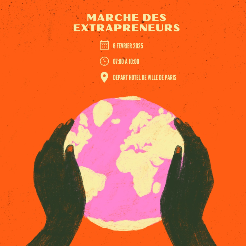 marche des extrapreneurs 6 février 7h - 10h - départ hôtel de ville de Paris (mains tenant un globe terrestre sur fond orange) marche des extrapreneurs 6 février 7h - 10h - départ hôtel de ville de Paris (mains tenant un globe terrestre sur fond orange)